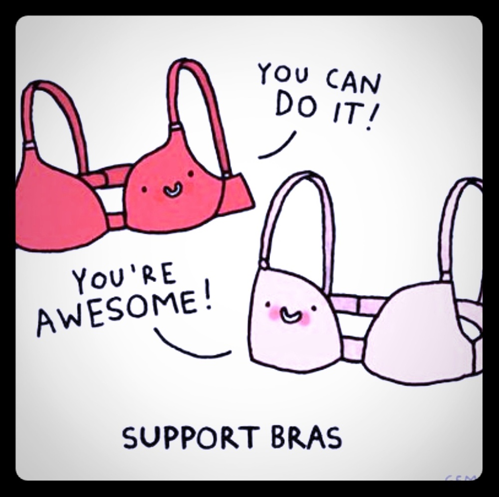 Bras. Bras! Bras.